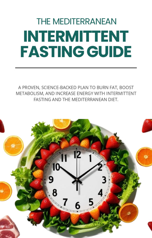 The Mediterranean Intermittent Fasting Guide